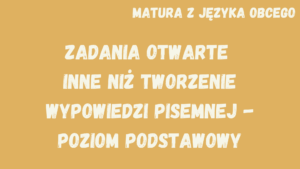 Obrazek reprezentujący mikroszkolenie pt.: "Matura z języka obcego, zadania otwarte inne niż tworzenie wypowiedzi pisemnej - poziom podstawowy".