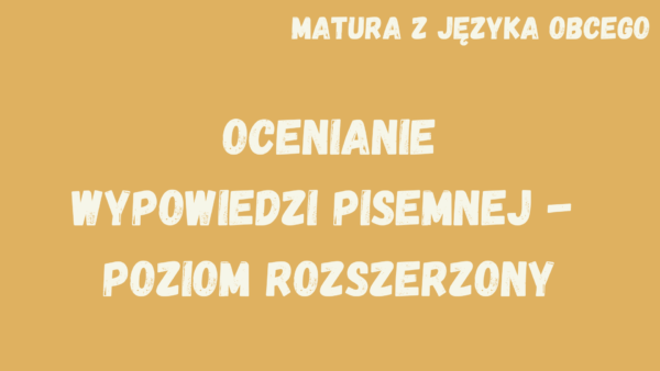 Obrazek reprezentujący mikroszkolenie pt.: "Matura z języka obcego, ocenianie wypowiedzi pisemnej - poziom rozszerzony".