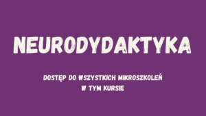 Kafelek, po klinknięciu na który zostaniesz przekierowany na stronę z kursem "Neurodydaktyka".