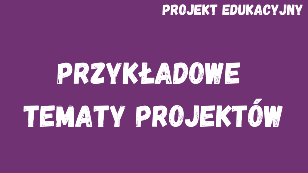 Kafelek, po kliknięciu na który zostaniesz przekierowany na stronę z kursem "Przykładowe tematy projektów", będącym częścią kursu "Metoda projektu edukacyjnego"