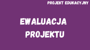 Kafelek, po kliknięciu na który zostaniesz przekierowany na stronę z kursem "Ewaluacja projektu", będącym częścią kursu "Metoda projektu edukacyjnego"