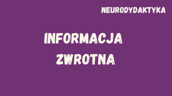 Kafelek, po kliknięciu na który zostaniesz przekierowany na stronę z kursem "Informacja zwrotna", będącym częścią kursu "Neurodydaktyka"