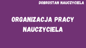 Obrazek reprezentujący mikroszkolenie pt.: "Dobrostan nauczyciela, organizacja pracy nauczyciela".