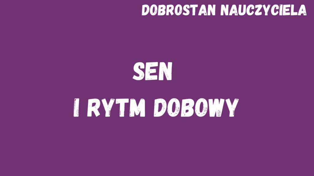 Obrazek reprezentujący mikroszkolenie pt.: "Dobrostan nauczyciela, sen i rytm dobowy".