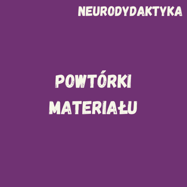Neurodydaktyka. Powtórki materiału