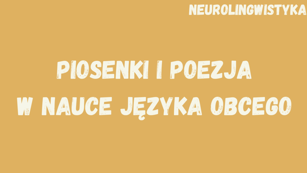 Kafelek, po kliknięciu na który zostaniesz przekierowany na stronę z kursem "Piosenki i poezja w nauce języka obcego", będącym częścią kursu "Neurolingwistyka"